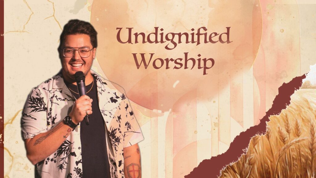 anointed undignified worship