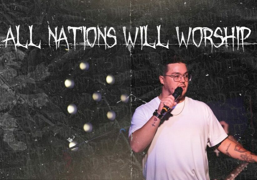 i'm here all nations will worship